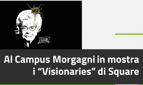 Al Campus Morgagni in mostra i “Visionaries” di Square